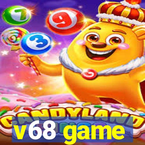 v68 game